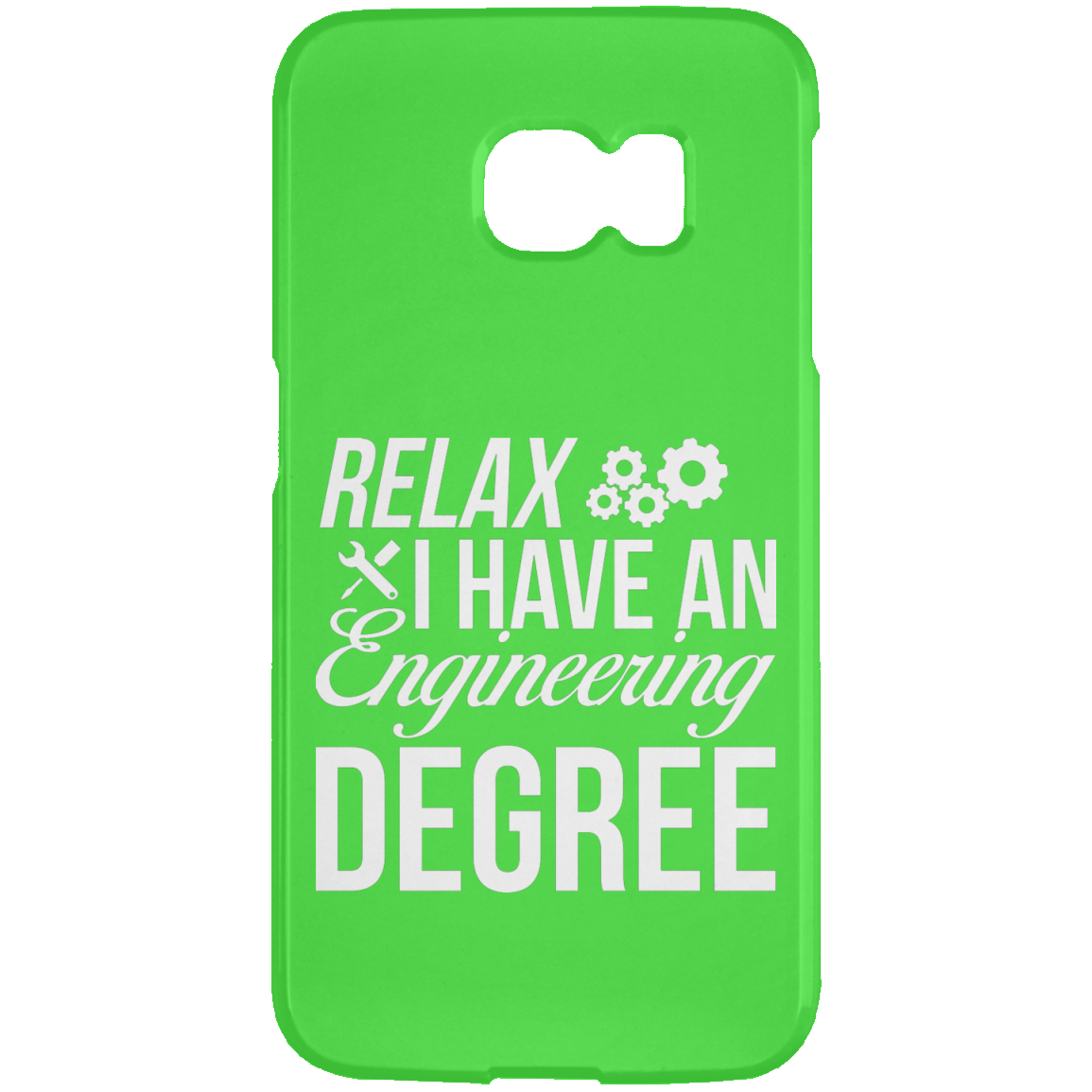 Relax, I Have An Engineering Degree (Phone Case)