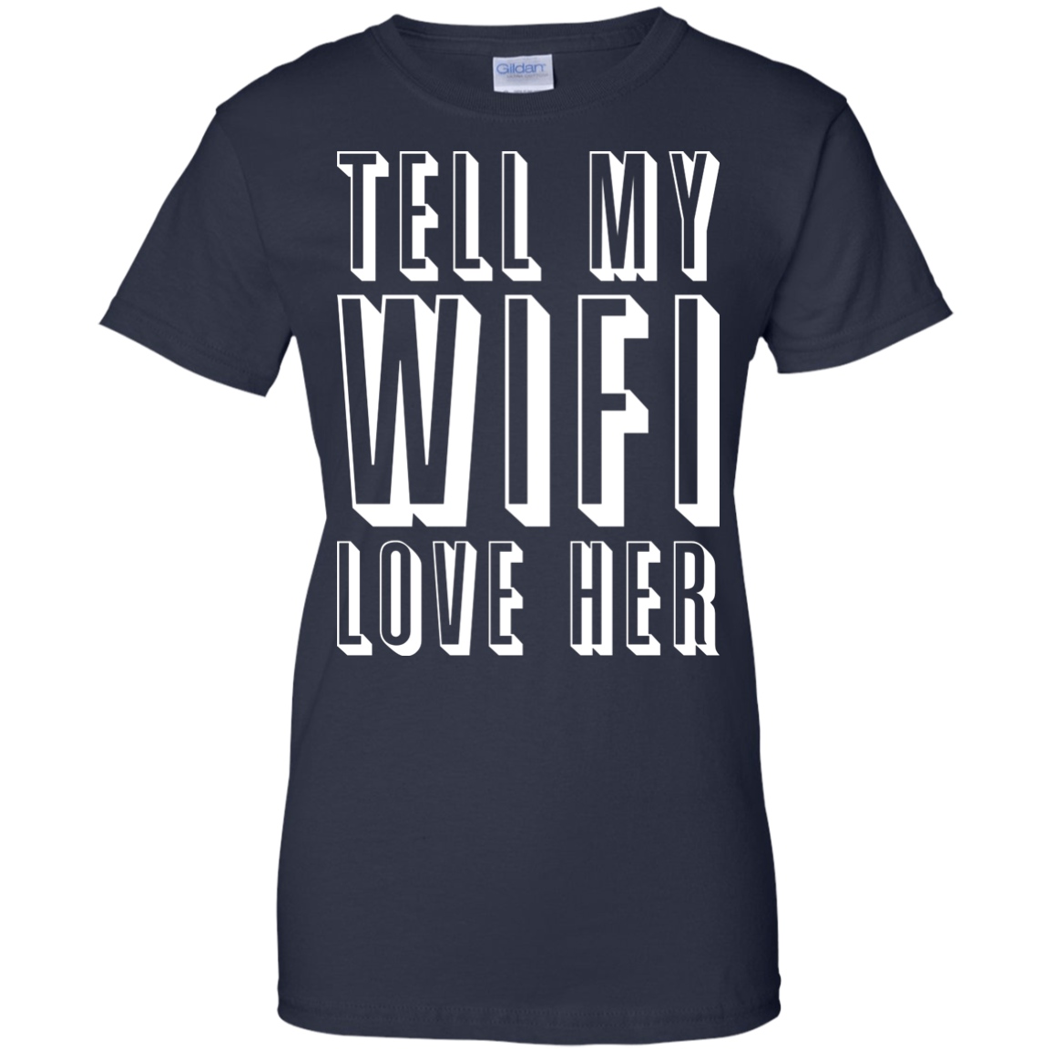 Tell My WiFi Love Her