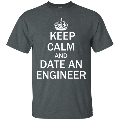Keep Calm and Date an Engineer