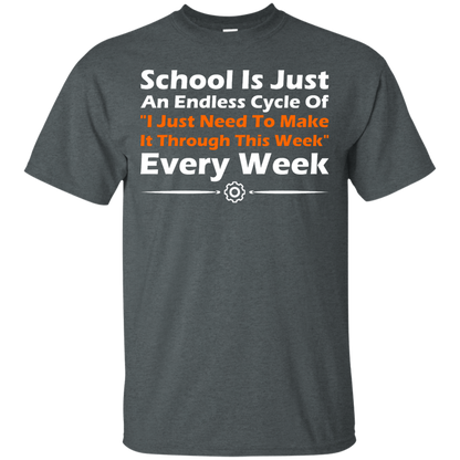 School Is Just An Endless Cycle Of "I Just Need To Make It Through This Week" Every Week - Engineering Outfitters