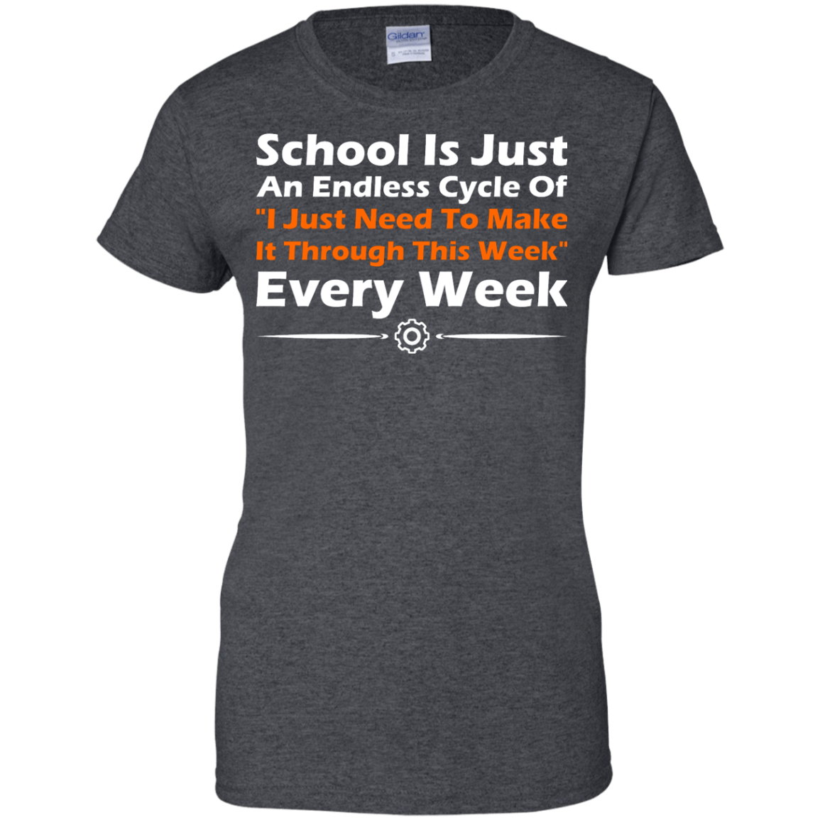 School Is Just An Endless Cycle Of "I Just Need To Make It Through This Week" Every Week - Engineering Outfitters