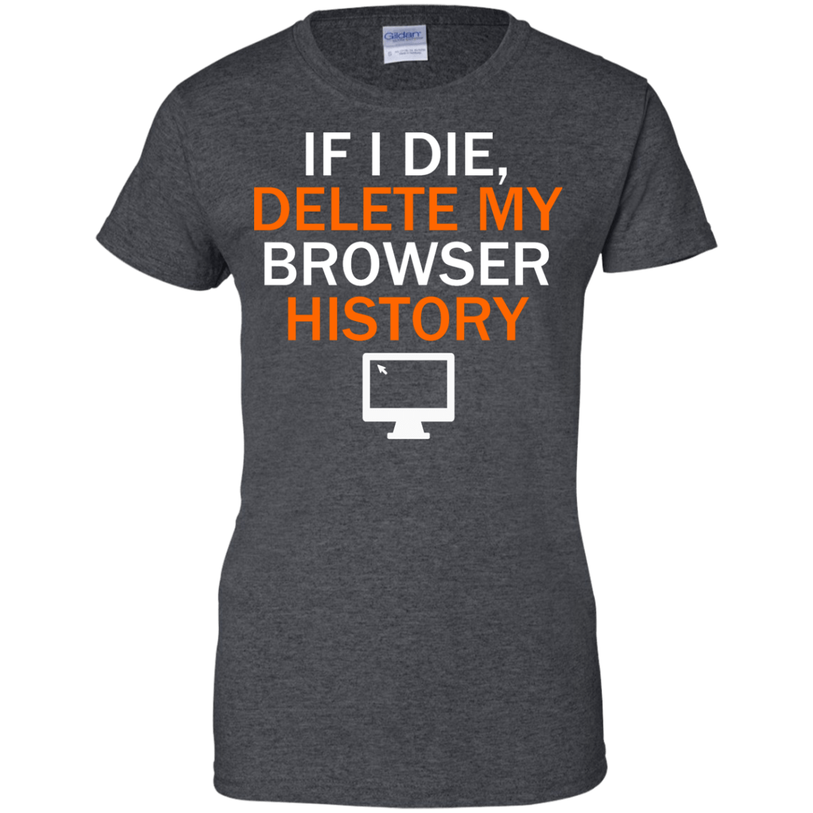 If I Die, Delete My Browser History - Engineering Outfitters