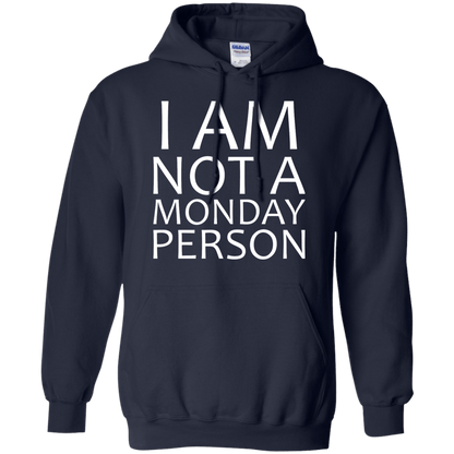 I Am Not A Monday Person - Engineering Outfitters