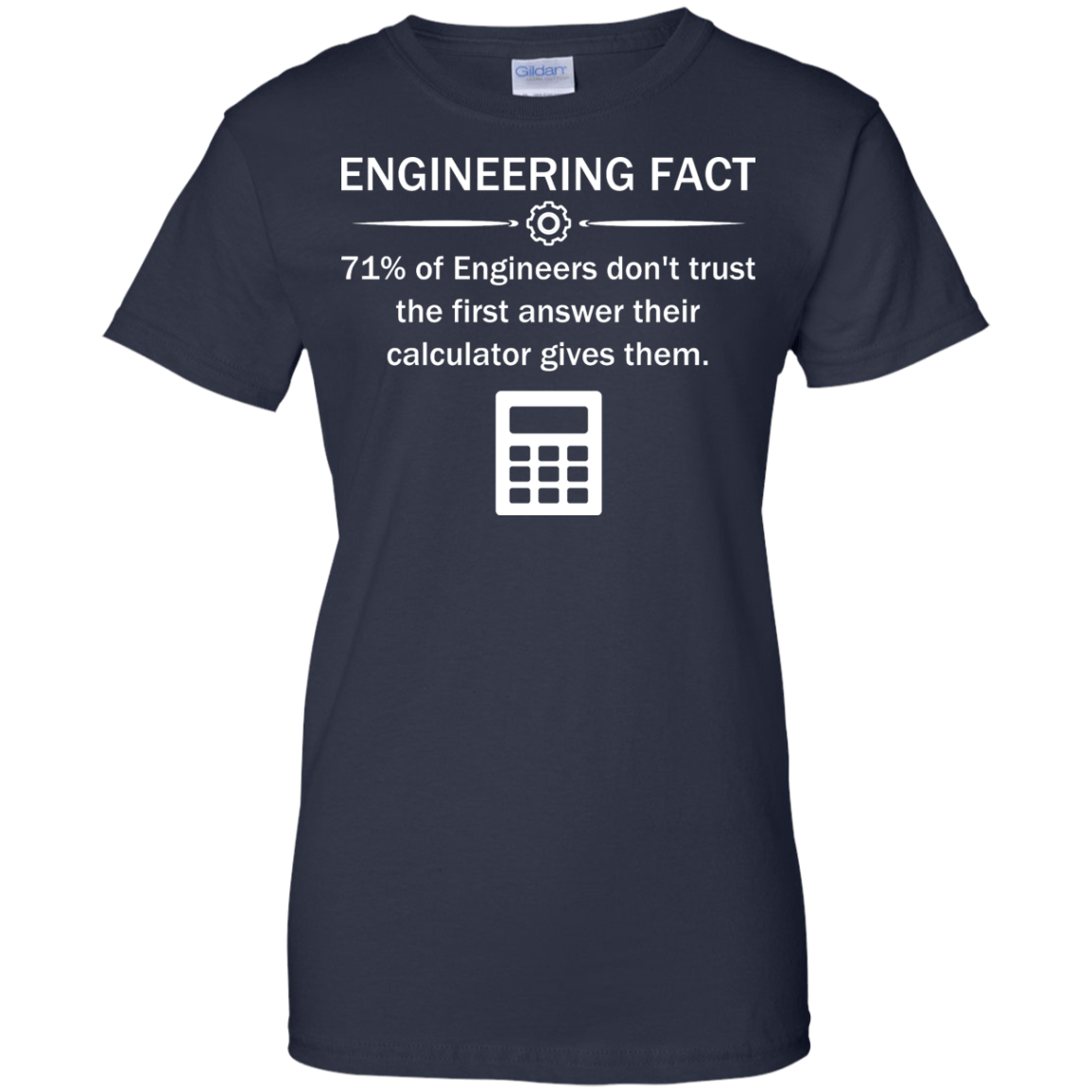 Never Trust The Calculator - Engineering Outfitters