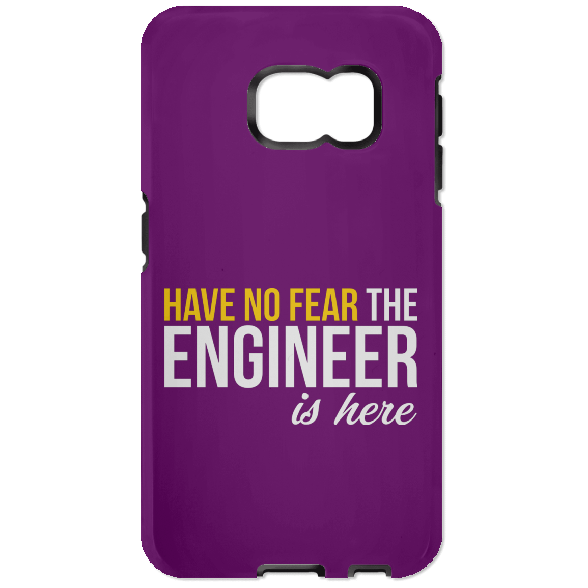 Have No Fear - The Engineer Is Here (Phone Case)