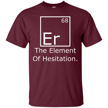 Er - The Element of Hesitation - Engineering Outfitters