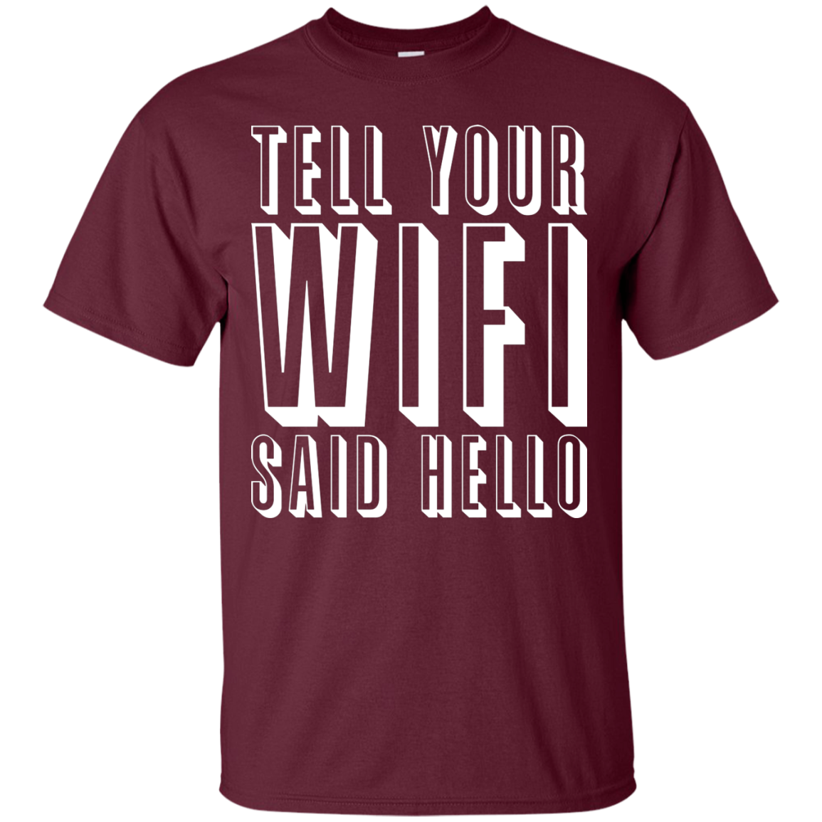 Tell Your Wifi Said Hello
