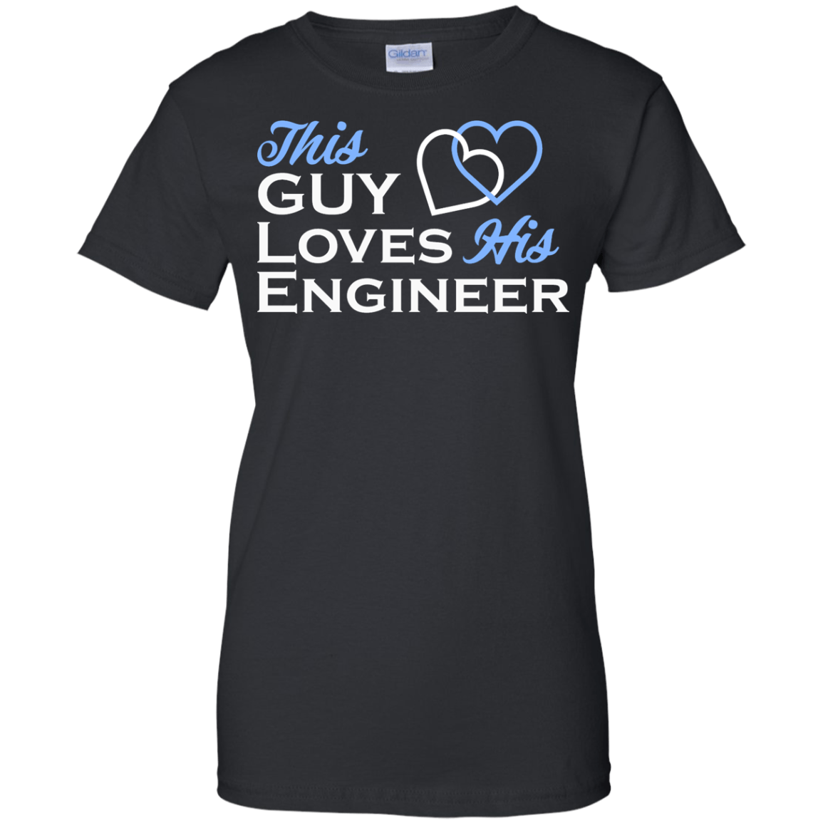 This Guy Loves His Engineer - Engineering Outfitters