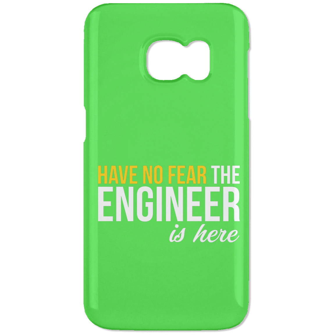 Have No Fear - The Engineer Is Here (Phone Case)