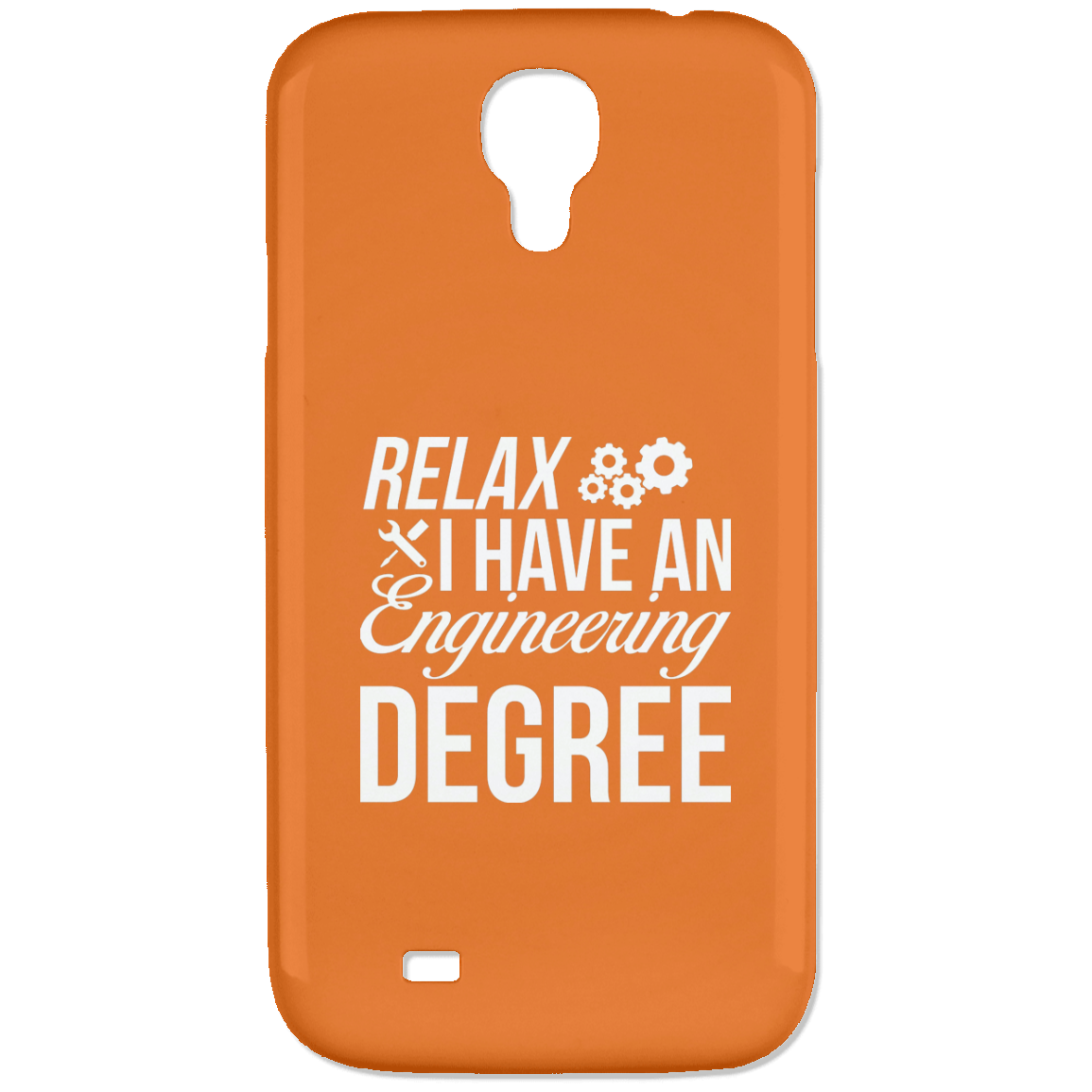 Relax, I Have An Engineering Degree (Phone Case)