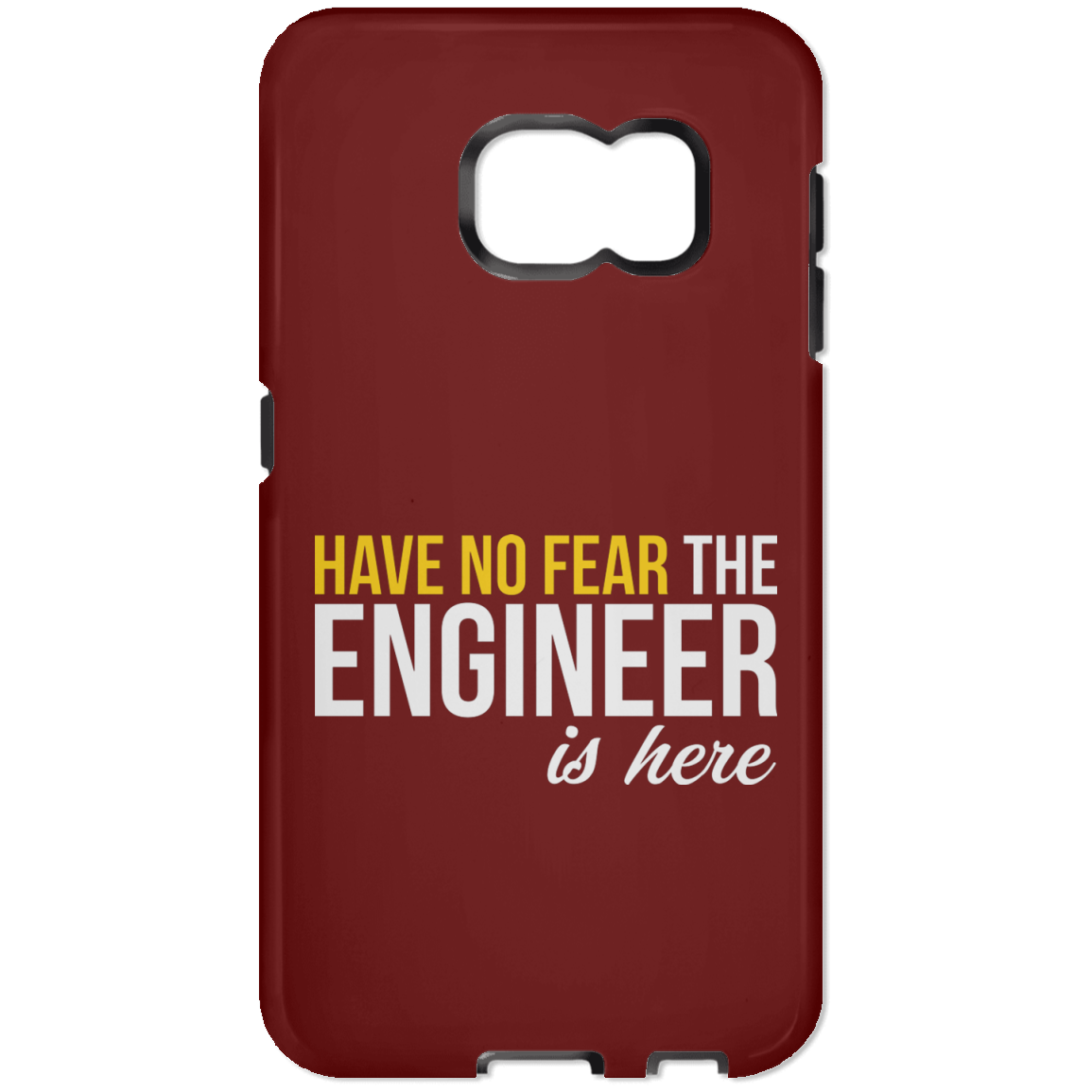 Have No Fear - The Engineer Is Here (Phone Case)