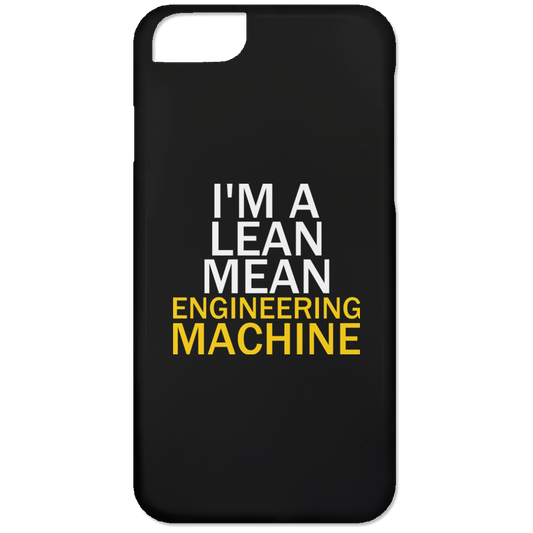 I'm A Lean, Mean, Engineering Machine (Phone Case)