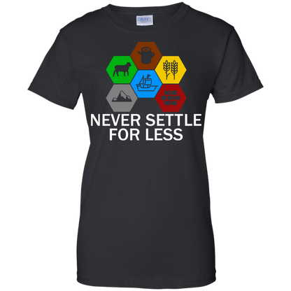 Never Settle For Less - Engineering Outfitters