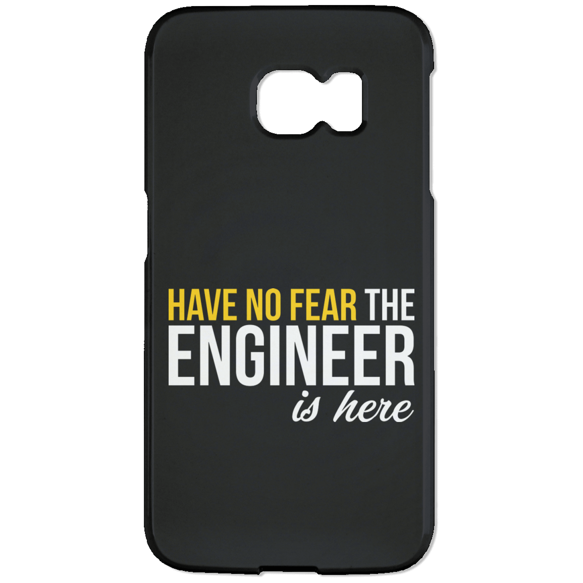 Have No Fear - The Engineer Is Here (Phone Case)