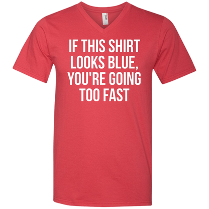If This Shirt Looks Blue, You're Going Too Fast