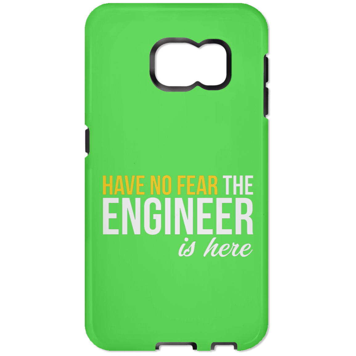 Have No Fear - The Engineer Is Here (Phone Case)